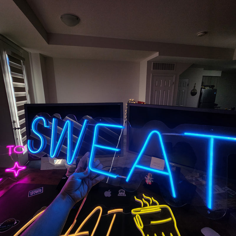 Sweat Neon Sign